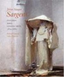 John Singer Sargent: Figures and Landscapes, 1874-1882; Complete Paintings: Volume IV (Complete Paintings)