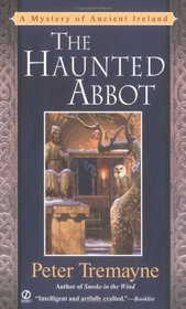 The Haunted Abbot (Sister Fidelma, Bk 12)