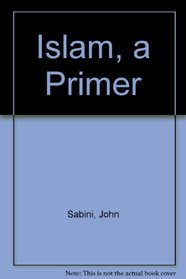 Islam, a Primer