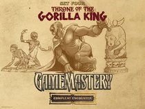 Throne of the Gorilla King: Compleat Encounter