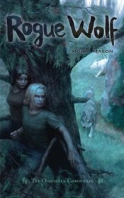Rogue Wolf (The Oldenglen Chronicles) (Volume 3)