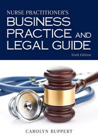 Nurse Practitioner's Business Practice And Legal Guide