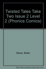 Twisted Tales Take Two Issue 2 Level 2 (Phonics Comics)