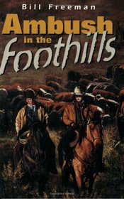 Ambush in the Foothills (The Bains Series by Bill Freeman)