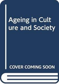 Ageing in Culture and Society