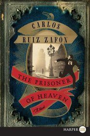 The Prisoner of Heaven (Cemetery of Forgotten Books, Bk 3) (Larger Print)