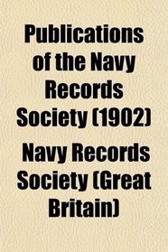 Publications of the Navy Records Society (1902)