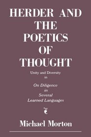 Herder and the Poetics of Thought: Unity and Diversity in On Diligence in Several Learned Languages