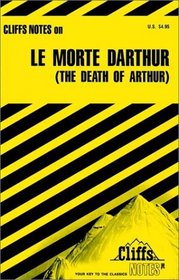 Cliffs Notes: Le Morte D'arthur (The Death of Arthur)