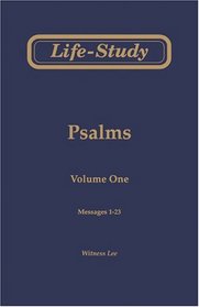 Life-Study of Psalms, Vol. 1 (Messages 1-23)