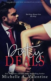 Dirty Deals (The Complete Sexy Manhattan Fairytale) Standalone Romance