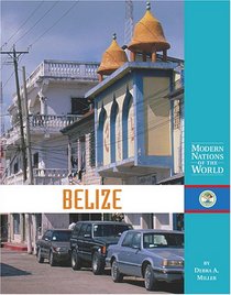 Belize (Modern Nations of the World)