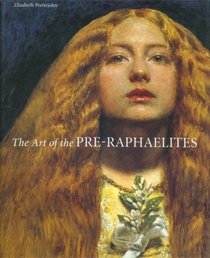 The Art of the Pre-Raphaelites