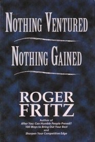 Nothing Ventured, Nothing Gained: Clearing the Way to Success