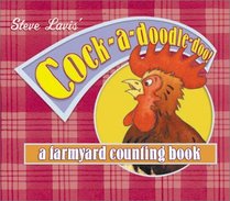 Cock A Doodle Doo!: A Farmyard Counting Book