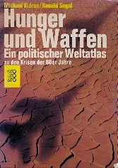 Hunger und Waffen: Ein politischer Weltatlas zu den Krisen der 80er Jahre (Rororo aktuell) (German Edition)