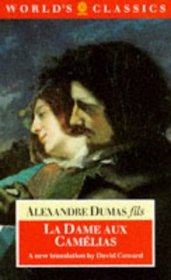La Dame Aux Camelias (World's Classics)