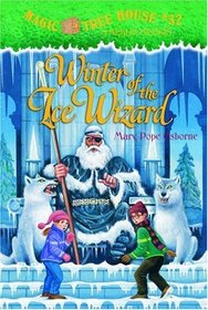 Winter of the Ice Wizard (Magic Tree House, Bk 32)