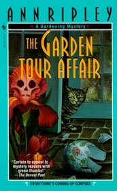 The Garden Tour Affair (Gardening Mystery, Bk 4)