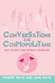 Conversations & Cosmopolitans: How to Give Your Mother a Hangover