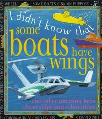 Some Boats Have Wings (I Didn't Know That)