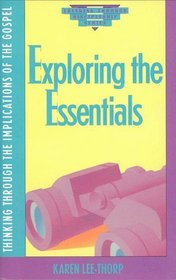 Exploring the Essentials (Thinking Through Discipleship Series)