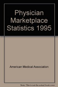 Physician Marketplace Statistics 1995