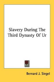 Slavery During The Third Dynasty Of Ur