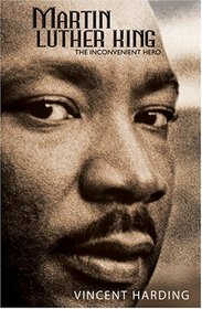 Martin Luther King: The Inconvenient Hero