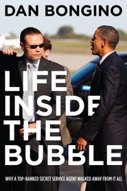 Life Inside the Bubble: Why a Top-Ranked Secret Service Agent Walked Away from It All