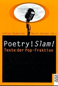 Poetry! Slam!: Texte der Pop-Fraktion (German Edition)
