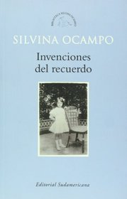 Invenciones del recuerdo (Biblioteca Silvina Ocampo) (Spanish Edition)