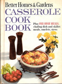 Better Homes & Gardens Casserole Cook Book