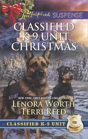 Classified K-9 Unit Christmas: A Killer Christmas / Yuletide Stalking (Classified K-9 Unit, Bk 7) (Love Inspired Suspense, No 645)