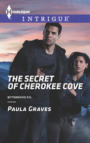 The Secrets of Cherokee Cove (Bitterwood P.D., Bk 5) (Harlequin Intrigue, No 1479)