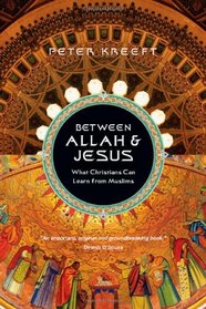 Between Allah and Jesus: What Christians Can Learn from Muslims