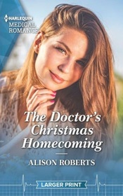 The Doctor's Christmas Homecoming (Harlequin Medical, No 1281) (Larger Print)