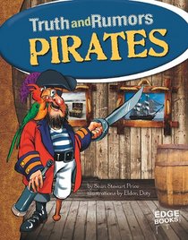 Pirates; Truth and Rumors (Edge Books: Truth and Rumors)