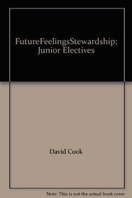 FutureFeelingsStewardship; Junior Electives