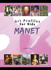 Manet (Art Profiles for Kids)