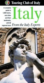 Italy: A Complete Guide to 1,000 Towns and Cities and Their Landmarks, with 80 Regional Tours