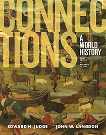 Connections: A World History, Volume 1, Plus NEW MyHistoryLab for World History (3rd Edition)