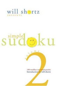 Will Shortz Presents Simple Sudoku Volume 2: 100 Wordless Crossword Puzzles (Will Shortz Presents...)