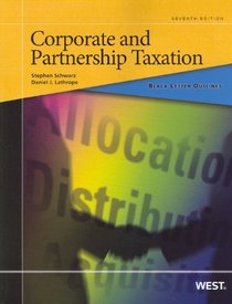Black Letter Outline on Corporate and Partnership Taxation, 7th