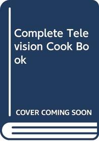 Complete Television Cook Book (A Thames Macdonald book)