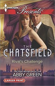 Rival's Challenge (Chatsfield, Bk 6) (Harlequin Presents, No 3273) (Larger Print)