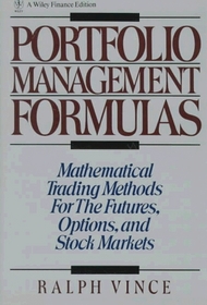 Portfolio Management Formulas : Mathematical Trading Methods for the Futures, Options, and Stock Markets