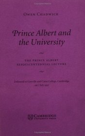 Prince Albert and the University: The Prince Albert Sesquicentennial Lecture