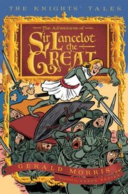 The Adventures of Sir Lancelot the Great (Knights' Tales, Bk 1)