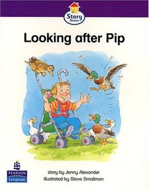Looking After Pip: Storybook 45 (Literacy Land - Story Street)